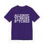 Allergic To Broke Bitches - Tshirt