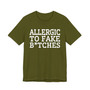 Allergic To Fake Bitches - Tshirt