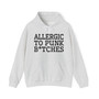 Allergic To Punk Bitches - Hoodie