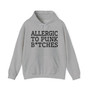 Allergic To Punk Bitches - Hoodie