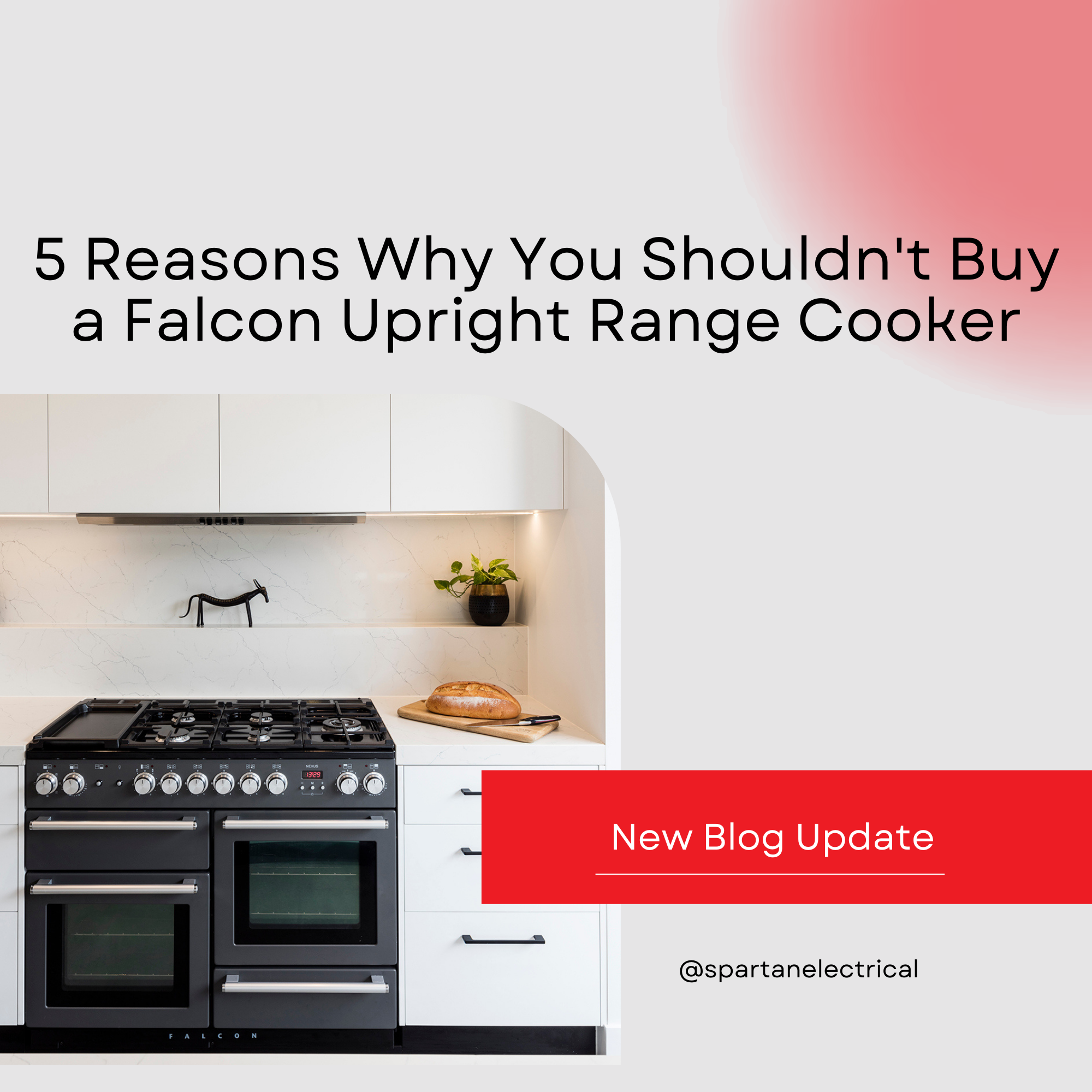 ​5 reasons why you shouldn't buy a Falcon Upright Range Cooker