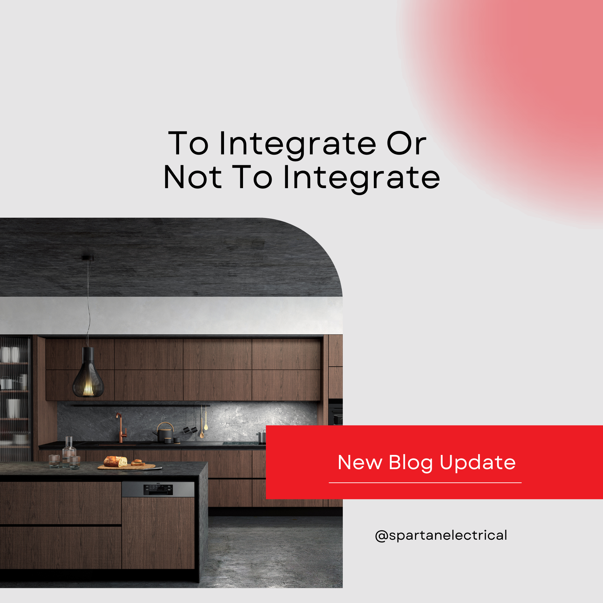 To Integrate Your Appliances or Not To Integrate Your Appliances