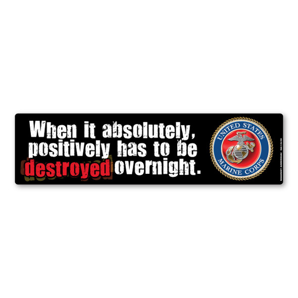 When It Has To Be Destroyed Overnight Bumper Strip Magnet (Red)