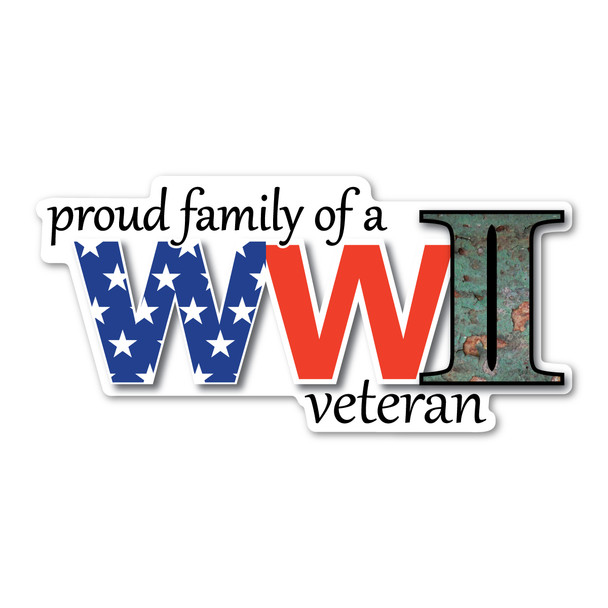 Proud Family of a WWII Veteran Magnet