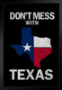 Dont Mess With Texas State Flag Flag Art Print Stand or Hang Wood Frame Display Poster Print 9x13
