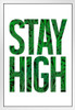 Stay High Marijuana Cannabis Bud Pot Joint Weed Ganja Blunt Humor White With Leaves White Wood Framed Poster 14x20