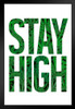 Stay High Marijuana Cannabis Bud Pot Joint Weed Ganja Blunt Humor White With Leaves Art Print Stand or Hang Wood Frame Display Poster Print 9x13