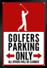 Warning Sign Golfers Parking Only Vertical Art Print Stand or Hang Wood Frame Display Poster Print 9x13