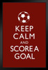 Keep Calm Score A Goal Soccer Red Art Print Stand or Hang Wood Frame Display Poster Print 9x13