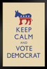 Keep Calm and Vote Democratic Cream Stand or Hang Wood Frame Display 9x13