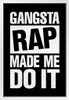 Gangsta Rap Made Me Do It Black Funny White Wood Framed Poster 14x20