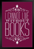 Thomas Jefferson I Cannot Live Without Books Purple Art Print Stand or Hang Wood Frame Display Poster Print 9x13