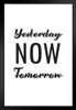 Not Yesterday Not Tomorrow NOW Art Print Stand or Hang Wood Frame Display Poster Print 9x13