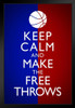 Keep Calm Make The Free Throws Red Blue Art Print Stand or Hang Wood Frame Display Poster Print 9x13