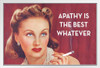 Apathy Is The Best Whatever Funny Retro Famous Motivational Inspirational Quote White Wood Framed Poster 14x20