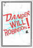 Danger Will Robinson! Lost In Space Sign White Wood Framed Poster 14x20