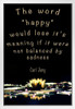 Happy Would Lose Its Meaning If It Were Not Balanced By Sadness Carl Jung Famous Motivational Inspirational Quote White Wood Framed Poster 14x20