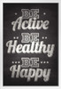Be Active Healthy Happy Motivational Quote Chalkboard White Wood Framed Poster 14x20