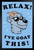 Relax Ive Goat This Got Funny Parody Goat Art Wall Decor Goat Pictures For Walls Farm Animal Pictures Wall Decor Pictures Of Cute Animals Farm Pictures Black Wood Framed Art Poster 14x20