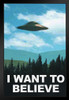 I Want To Believe TV Show UFO Flying In Sky Scifi Poster Vivid Color Blue Sky Aliens TV Show Scary Horror Stand or Hang Wood Frame Display 9x13