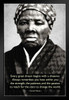 Harriet Tubman Change The World Quote Face Photo Motivational Inspirational Teamwork Inspire Quotation Gratitude Positivity Support Motivate Sign Good Vibes Stand or Hang Wood Frame Display 9x13