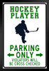 Hockey Player Parking Only Funny Sign Art Print Stand or Hang Wood Frame Display Poster Print 9x13