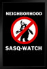 Neighborhood Sasq Watch Funny Bigfoot Art Print Stand or Hang Wood Frame Display Poster Print 9x13