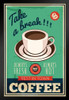 Take A Break Always Fresh Hot Coffee Best In Town Diner Sign Retro Vintage Art Print Stand or Hang Wood Frame Display Poster Print 9x13