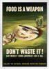 Food Is A Weapon Dont Waste It WPA War Propaganda White Wood Framed Poster 14x20