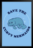 Save The Curvy Mermaids Manatee Funny Art Print Stand or Hang Wood Frame Display Poster Print 9x13