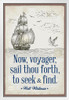 Now Voyager Sail Thou Forth to Seek and Find The Untold Want Poem Walt Whitman Quotes Classroom Decor Motivational Inspirational Travel Decor Poetry Literature White Wood Framed Art Poster 14x20