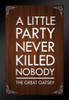 The Great Gatsby A Little Party Never Killed Nobody Quote Poster Brown Color Motivational Inspirational Yolo Black Wood Framed Art Poster 14x20