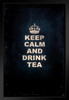 Keep Calm and Drink Tea by Chris Lord Photo Art Print Black Wood Framed Poster 14x20