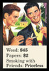 Weed Papers Smoking With Friends Priceless Retro 1950s 1960s Sassy Joke Funny Quote Ironic Campy Ephemera Marijuana Cannabis Room Dope Gifts Propaganda Sign Black Wood Framed Art Poster 14x20