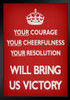 Your Courage Cheerfulness Resolution Will Bring Us Victory British WWII Motivational Red Black Wood Framed Art Poster 14x20