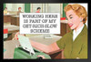 Working Here Is Part of My Get Rich Slow Scheme Humor Black Wood Framed Poster 20x14