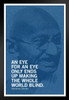 Mahatma Gandhi An Eye For An Eye Ends Up Making Whole World Blind Motivational Quote Black Wood Framed Art Poster 14x20