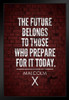 Malcolm X The Future Belongs to Those Who Prepare for It Today Motivational Civil Rights Black History Red Brick Black Wood Framed Art Poster 14x20