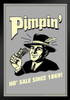 Pimpin! Hoes Since 1869! Retro Humor Black Wood Framed Art Poster 14x20