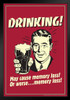 Drinking! May Cause Memory Loss or Worse...Memory Loss! Retro Humor Black Wood Framed Art Poster 14x20