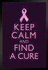 Breast Cancer Keep Calm And Find A Cure Awareness Motivational Inspirational Purple Black Wood Framed Poster 14x20