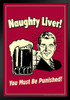 Naughty Liver You Must Be Punished! Retro Humor Beer Black Wood Framed Art Poster 14x20