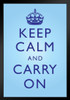 Keep Calm Carry On Motivational Inspirational WWII British Morale Bright Blue Black Wood Framed Poster 14x20