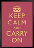 Keep Calm Carry On Motivational Inspirational WWII British Morale Bright Rose Pink Black Wood Framed Poster 14x20