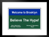 Welcome To Brooklyn Believe The Hype! Sign Matted Framed Art Print Wall Decor 20x26 inch