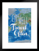 Eat Well Travel Often Famous Motivational Inspirational Quote Matted Framed Art Print Wall Decor 20x26 inch