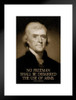 No Freeman Shall Be Debarred The Use Of Arms Thomas Jefferson Matted Framed Art Print Wall Decor 20x26 inch
