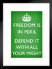 Freedom Is In Peril Defend It With All Your Might British WWII Motivational Green Matted Framed Art Print Wall Decor 20x26 inch