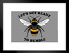 Lets Get Ready To Bumble Bee Funny Insect Wall Art Bumble Bee Print Bumblebee Pictures Wall Decor Insect Art Bee Decor Insect Poster Matted Framed Art Wall Decor 20x26