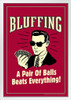Bluffing A Pair Of Balls Beats Everything! Retro Humor White Wood Framed Poster 14x20
